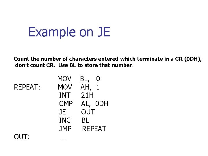 Example on JE Count the number of characters entered which terminate in a CR