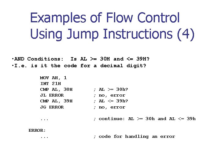 Examples of Flow Control Using Jump Instructions (4) • AND Conditions: Is AL >=