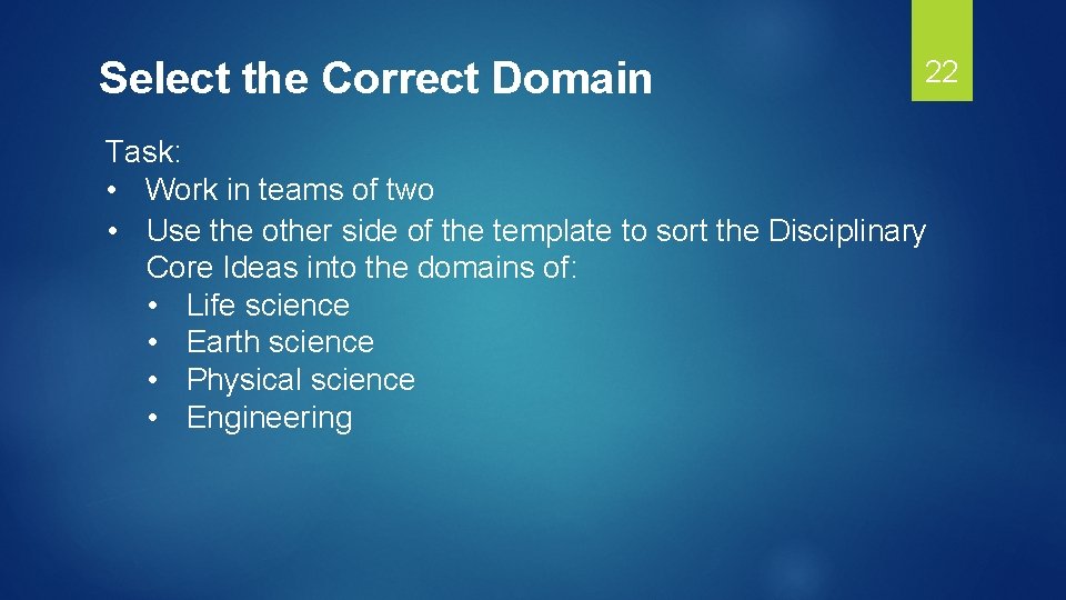 Select the Correct Domain 22 Task: • Work in teams of two • Use