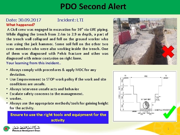 PDO Second Alert Date: 30. 09. 2017 Incident: LTI What happened? A Civil crew