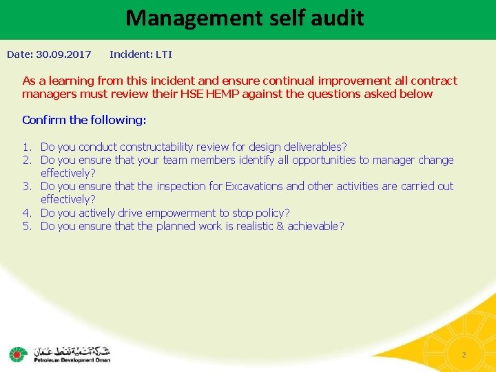 Management self audit Date: 30. 09. 2017 Incident: LTI As a learning from this