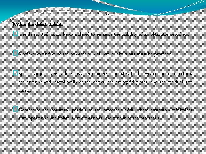 Within the defect stability �The defect itself must be considered to enhance the stability