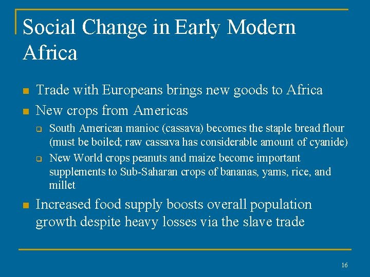 Social Change in Early Modern Africa n n Trade with Europeans brings new goods