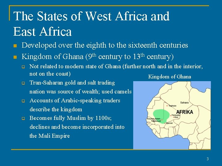 The States of West Africa and East Africa n n Developed over the eighth