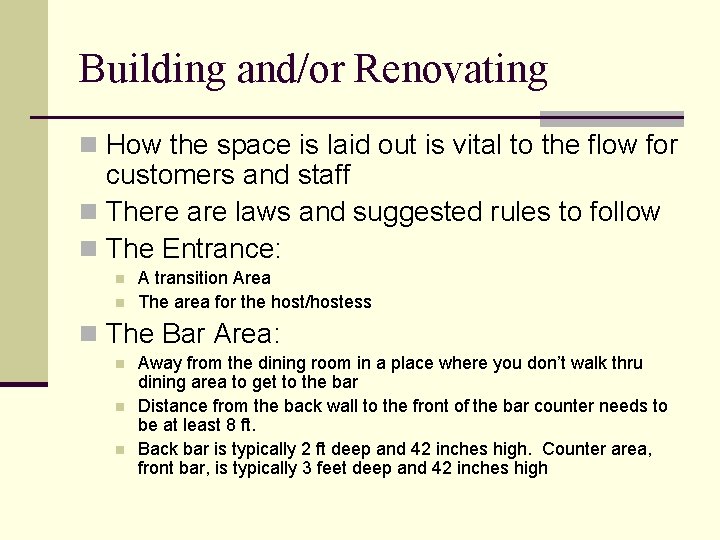 Building and/or Renovating n How the space is laid out is vital to the