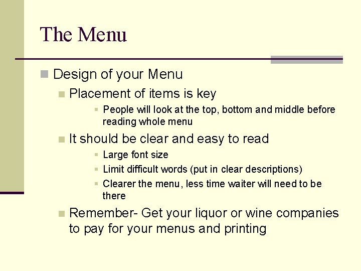 The Menu n Design of your Menu n Placement of items is key §