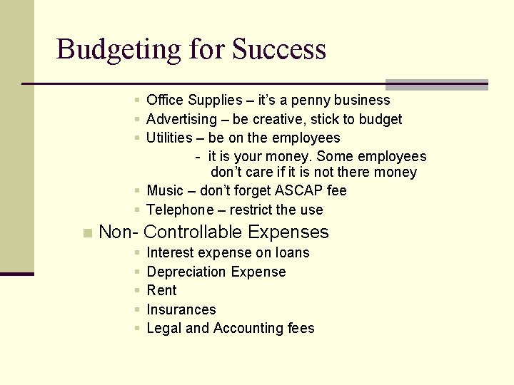 Budgeting for Success § Office Supplies – it’s a penny business § Advertising –