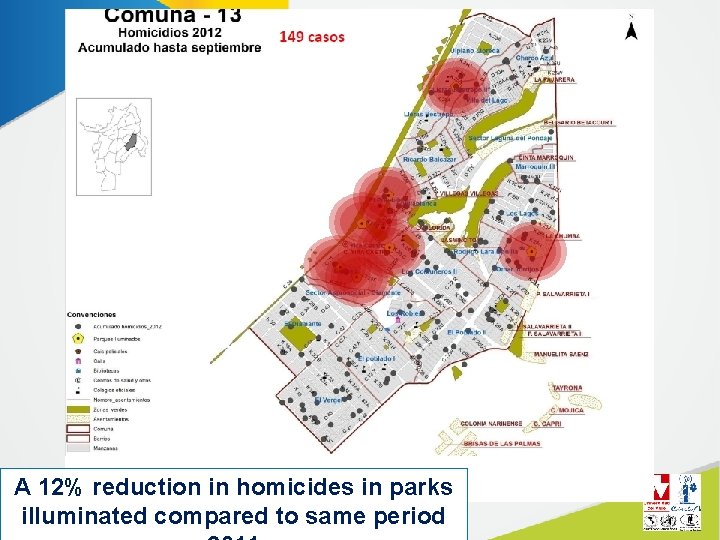 A 12% reduction in homicides in parks illuminated compared to same period 