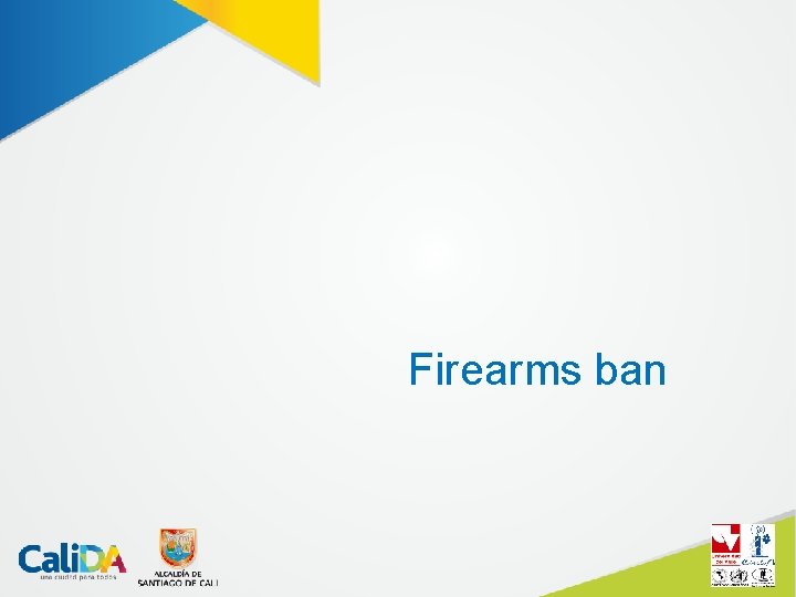 Firearms ban 