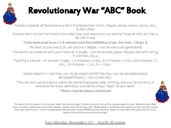 Revolutionary War “ABC” Book *Create a booklet of Revolutionary War/ Pre-Revolution Terms. People, places,