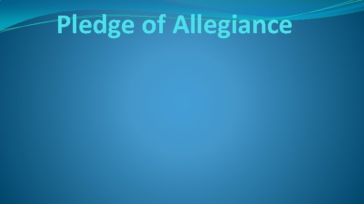 Pledge of Allegiance 