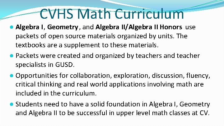 CVHS Math Curriculum ● Algebra I, Geometry, and Algebra II/Algebra II Honors use packets