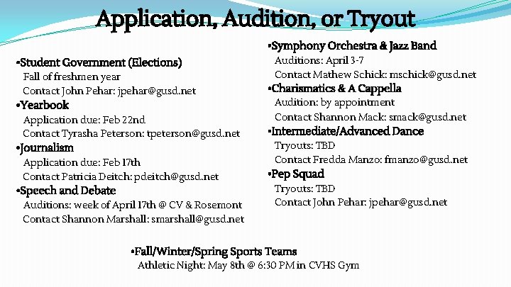 Application, Audition, or Tryout • Symphony Orchestra & Jazz Band • Student Government (Elections)