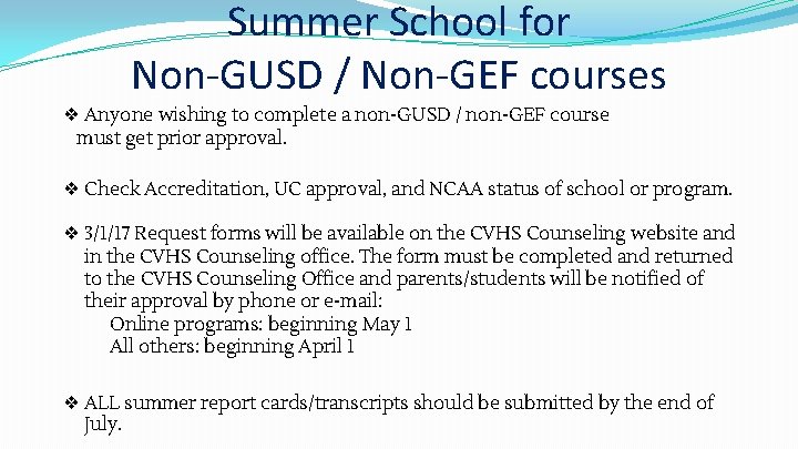 Summer School for Non-GUSD / Non-GEF courses ❖ Anyone wishing to complete a non-GUSD