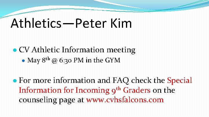 Athletics—Peter Kim ● CV Athletic Information meeting ● May 8 th @ 6: 30