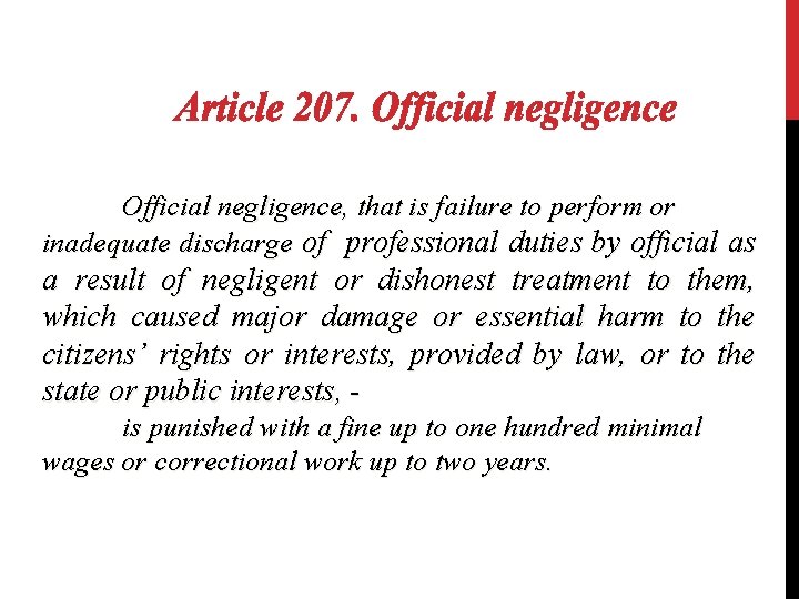 Official negligence, that is failure to perform or inadequate discharge of professional duties by