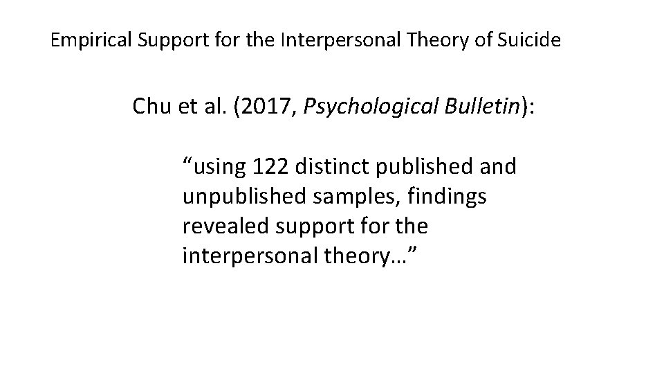 Empirical Support for the Interpersonal Theory of Suicide Chu et al. (2017, Psychological Bulletin):