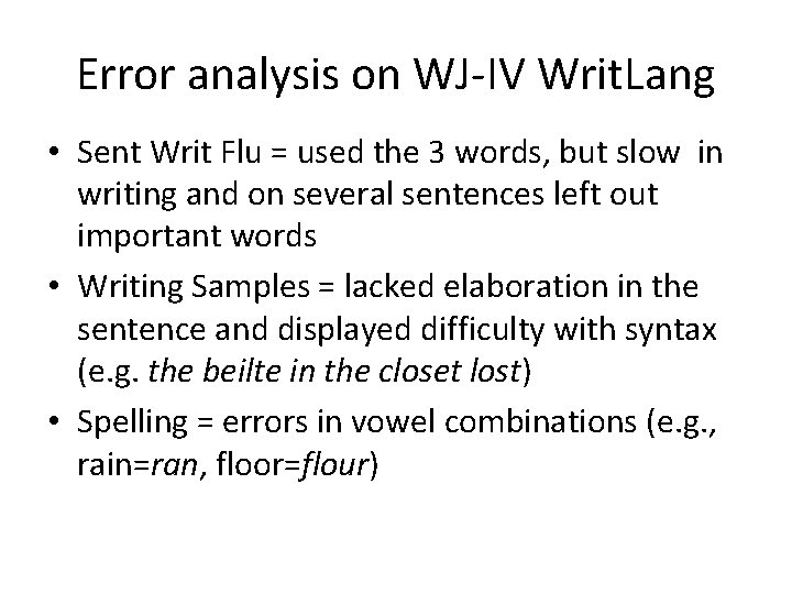Error analysis on WJ-IV Writ. Lang • Sent Writ Flu = used the 3 Error analysis on WJ-IV Writ. Lang • Sent Writ Flu = used the 3