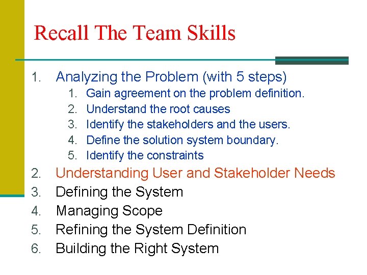 Recall The Team Skills 1. Analyzing the Problem (with 5 steps) 1. 2. 3.