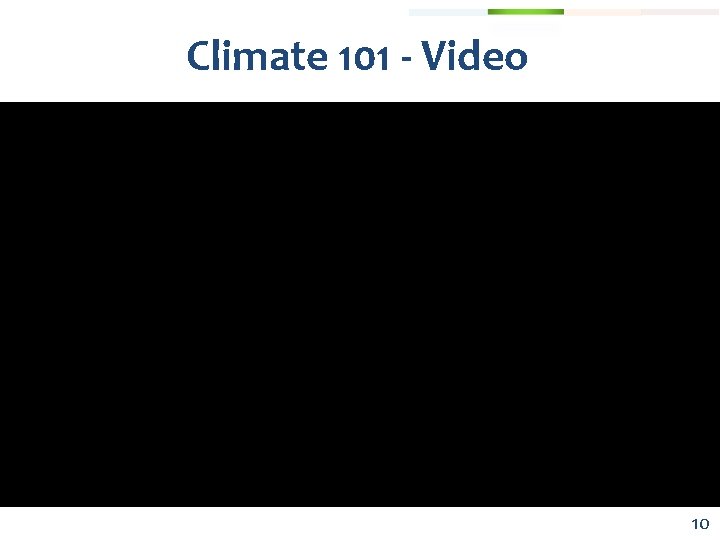 Climate 101 - Video 10 