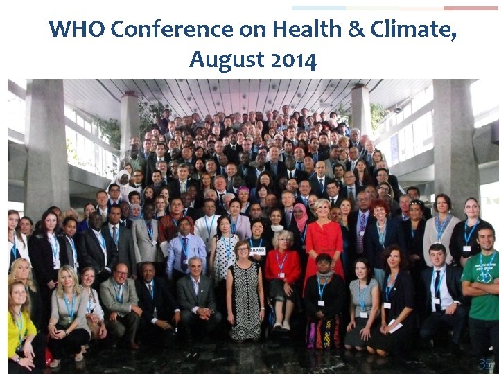 WHO Conference on Health & Climate, August 2014 35 