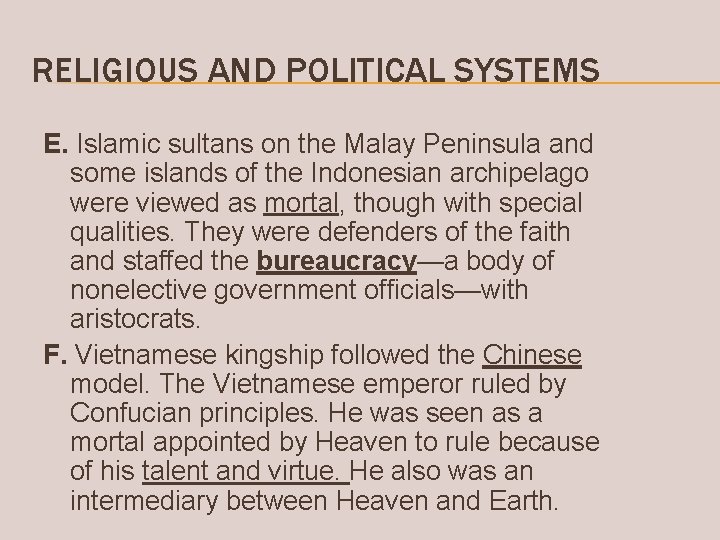 RELIGIOUS AND POLITICAL SYSTEMS E. Islamic sultans on the Malay Peninsula and some islands