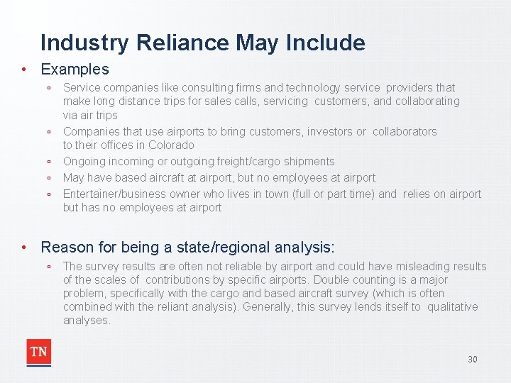 Industry Reliance May Include • Examples ▫ ▫ ▫ Service companies like consulting firms