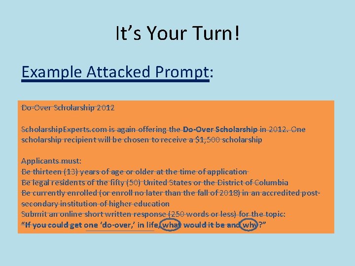 It’s Your Turn! Example Attacked Prompt: Do-Over Scholarship 2012 Scholarship. Experts. com is again