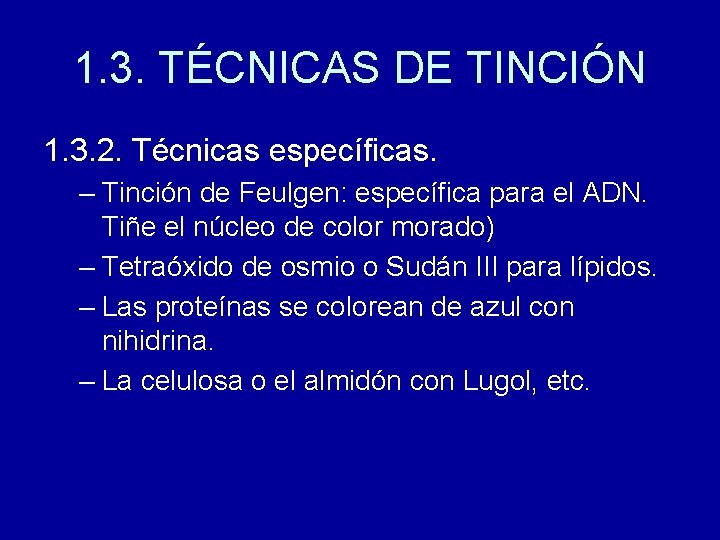 1. 3. TÉCNICAS DE TINCIÓN 1. 3. 2. Técnicas específicas. – Tinción de Feulgen: