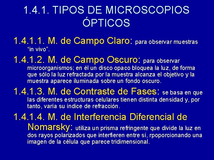 1. 4. 1. TIPOS DE MICROSCOPIOS ÓPTICOS 1. 4. 1. 1. M. de Campo