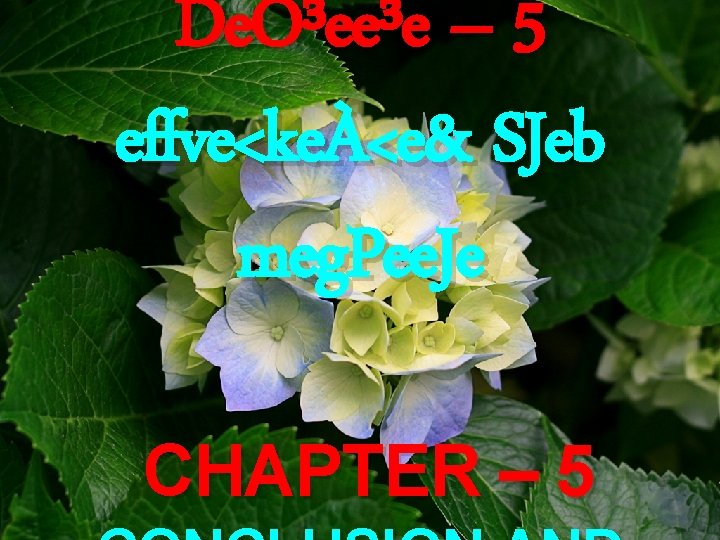 De. O³ee³e – 5 effve<keÀ<e& SJeb meg. Pee. Je CHAPTER – 5 