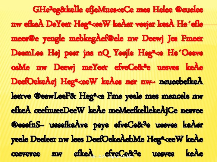 GHe³eg&keÌle ef. Je. Mues<e. Ce mes Helee ®euelee nw efkeÀ De. Yeer Hegª<ee. W