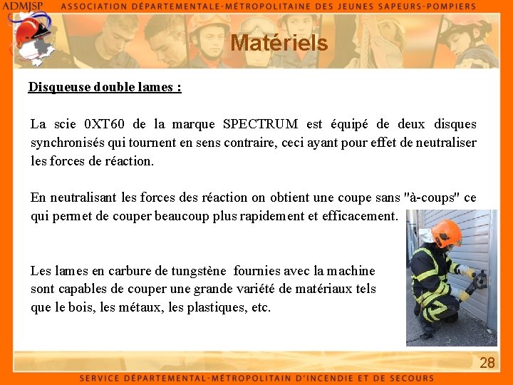 Matériels Disqueuse double lames : La scie 0 XT 60 de la marque SPECTRUM