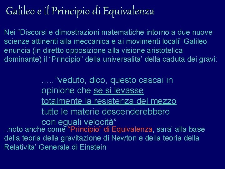 Galileo e il Principio di Equivalenza Nei “Discorsi e dimostrazioni matematiche intorno a due Galileo e il Principio di Equivalenza Nei “Discorsi e dimostrazioni matematiche intorno a due
