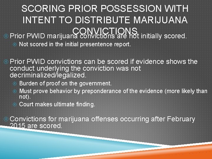 SCORING PRIOR POSSESSION WITH INTENT TO DISTRIBUTE MARIJUANA CONVICTIONS Prior PWID marijuana convictions are SCORING PRIOR POSSESSION WITH INTENT TO DISTRIBUTE MARIJUANA CONVICTIONS Prior PWID marijuana convictions are