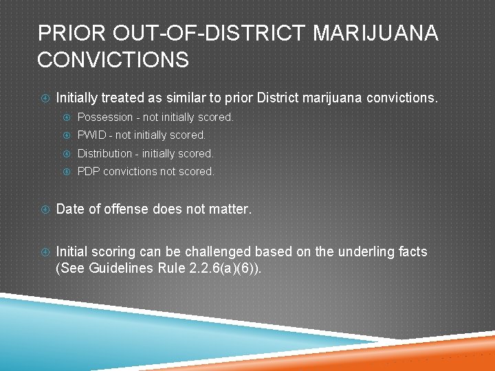 PRIOR OUT-OF-DISTRICT MARIJUANA CONVICTIONS Initially treated as similar to prior District marijuana convictions. Possession PRIOR OUT-OF-DISTRICT MARIJUANA CONVICTIONS Initially treated as similar to prior District marijuana convictions. Possession