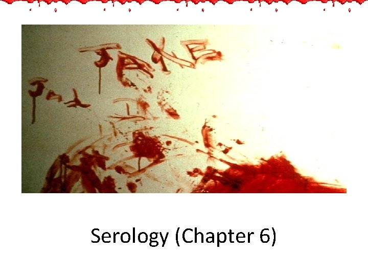 Serology (Chapter 6) 