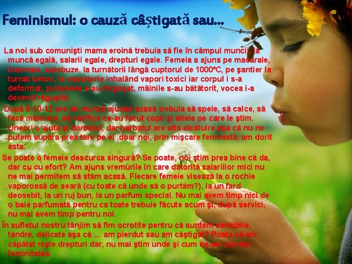 Feminismul: o cauză câștigată sau. . . La noi sub comunişti mama eroină trebuia