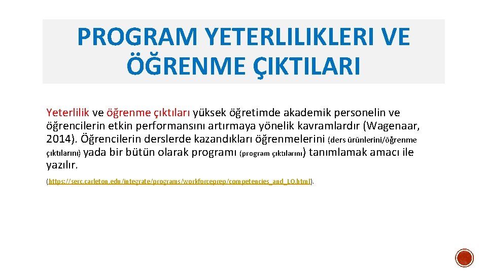 PROGRAM YETERLILIKLERI VE ÖĞRENME ÇIKTILARI Yeterlilik ve öğrenme çıktıları yüksek öğretimde akademik personelin ve