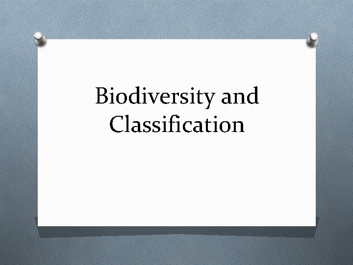 Biodiversity and Classification 