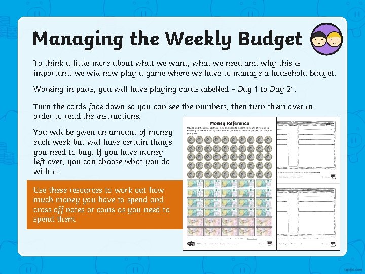 Managing the Weekly Budget To think a little more about what we want, what