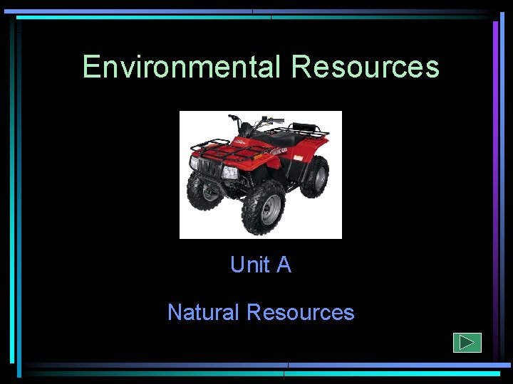 Environmental Resources Unit A Natural Resources 