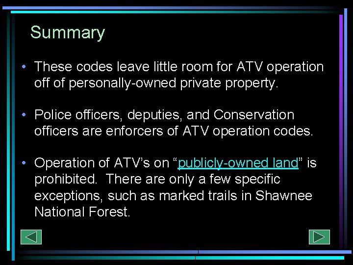 Summary • These codes leave little room for ATV operation off of personally-owned private