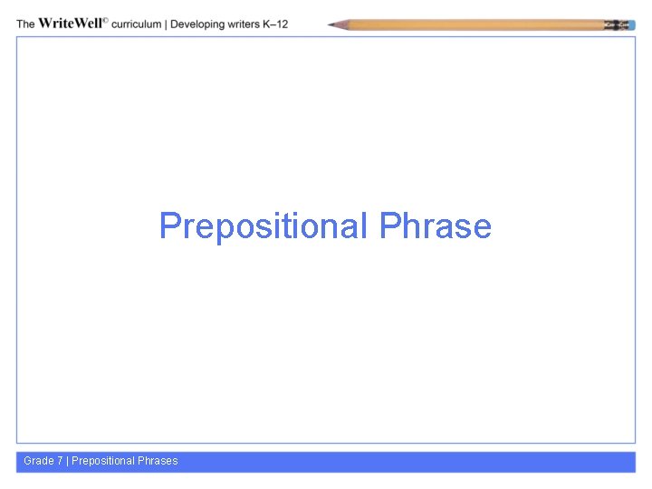 Prepositional Phrase Grade 7 | Prepositional Phrases 