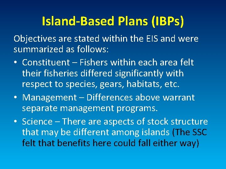 Island-Based Plans (IBPs) Objectives are stated within the EIS and were summarized as follows: