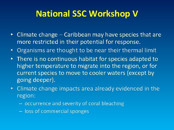 National SSC Workshop V • Climate change – Caribbean may have species that are