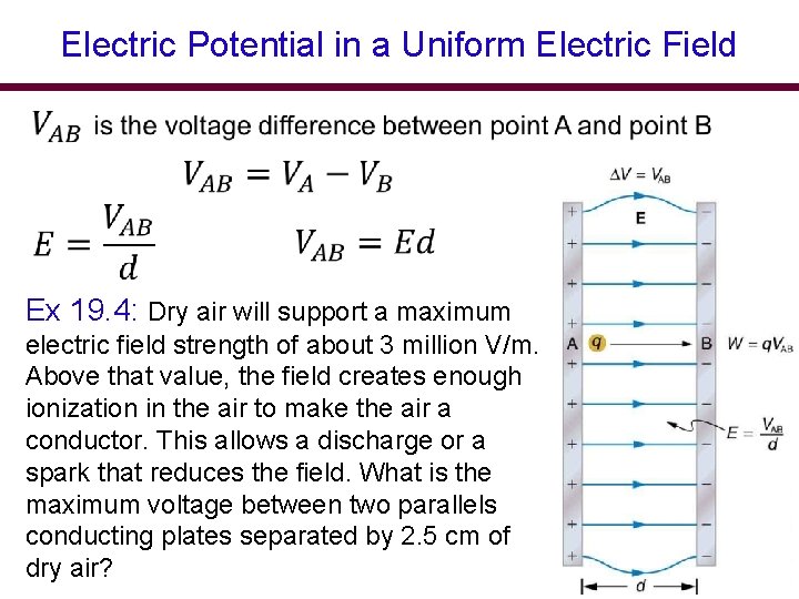 Electric Potential in a Uniform Electric Field Ex 19. 4: Dry air will support