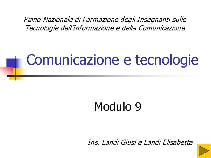 Piano Nazionale di Formazione degli Insegnanti sulle Tecnologie dell’Informazione e della Comunicazione e tecnologie