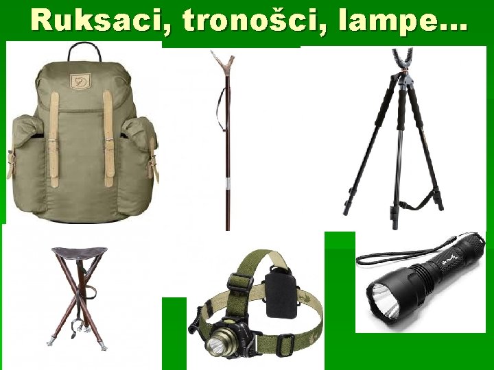 Ruksaci, tronošci, lampe… 