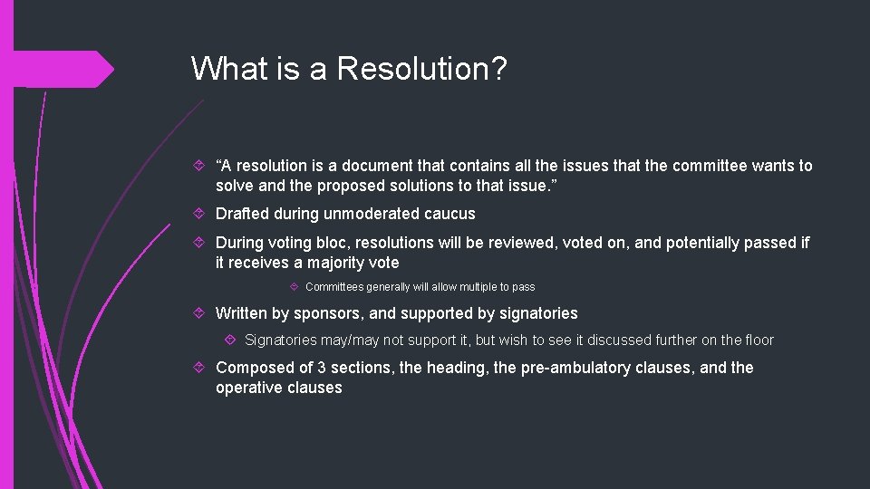 What is a Resolution? “A resolution is a document that contains all the issues